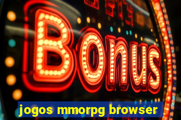 jogos mmorpg browser